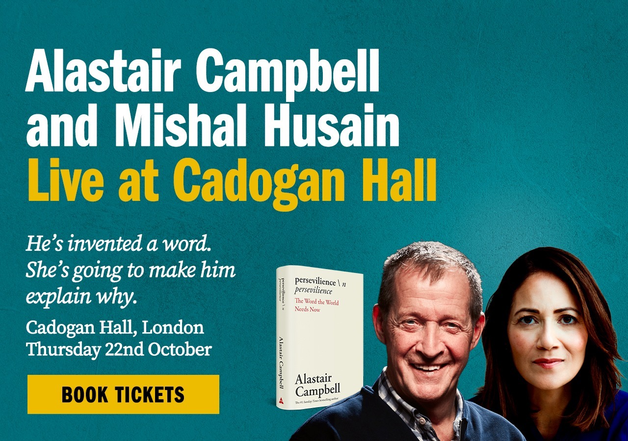 Alastair Campbell and Mishal Husain, live at Cadogan Hall, Thursday 22nd October