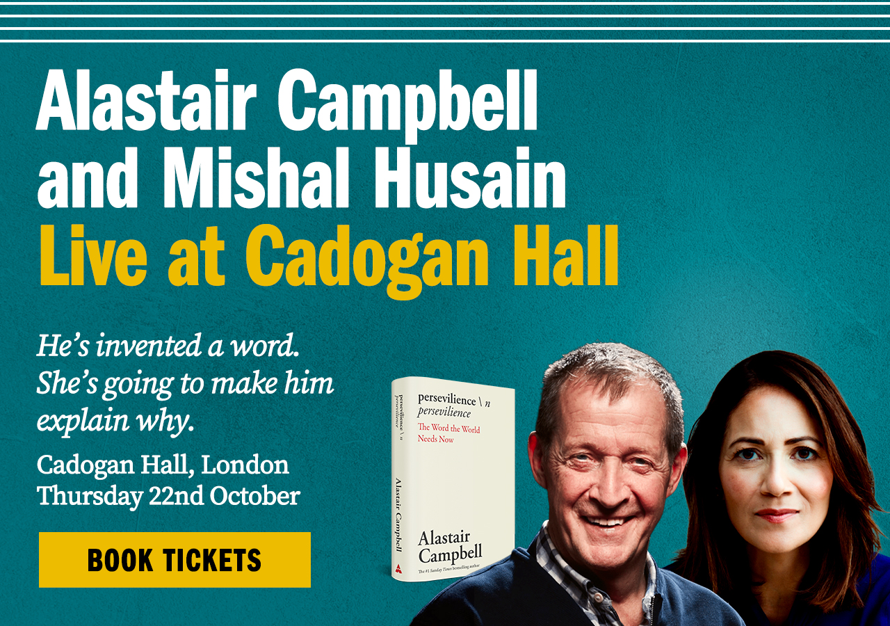 Alastair Campbell and Mishal Husain, live at Cadogan Hall, Thursday 22nd October